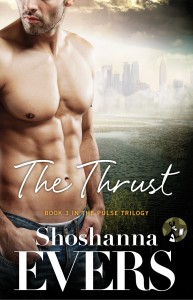 The Thrust Book 3 in the Pulse Trilogy by Shoshanna Evers